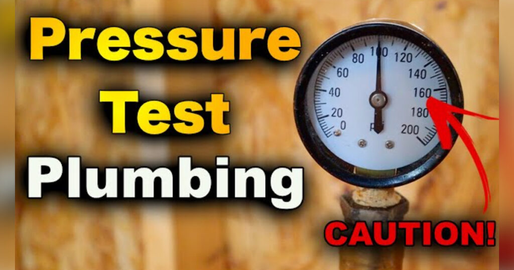pressure test your plumbing